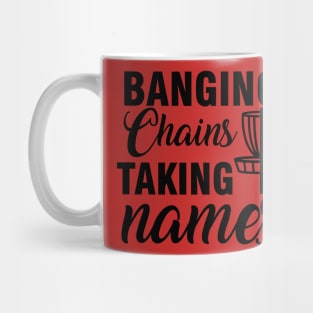 Banging Chains Taking Names Mug